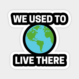 We Used To Live There Design Magnet