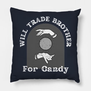 Will Trader Brother for Candy Pillow