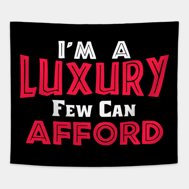 I'm a Luxury Few Can Afford, Singles, Luxury Feminine