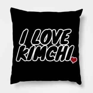 I Love Kimchi Pillow