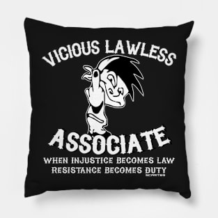 Vicious Lawless Associate - on Black Pillow