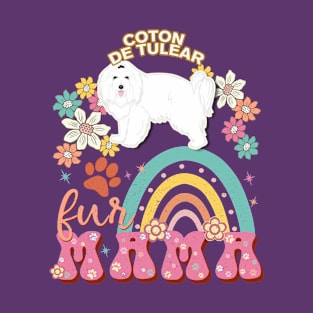 Coton de Tulear Fur Mama, Coton de Tulear For Dog Mom, Dog Mother, Dog Mama And Dog Owners T-Shirt