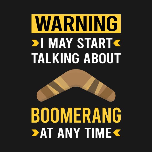 Warning Boomerang by Bourguignon Aror