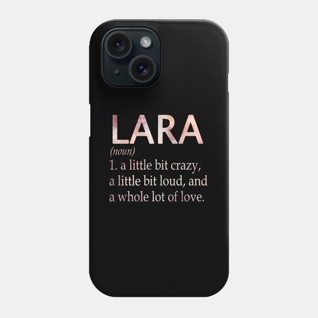 Lara Girl Name Definition Phone Case by ThanhNga