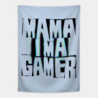 Mama I'm a Gamer Tapestry