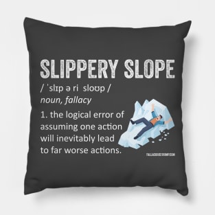 Slippery Slope Fallacy Definition Pillow