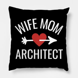 Wife Mom Architect Gift Idea Pillow