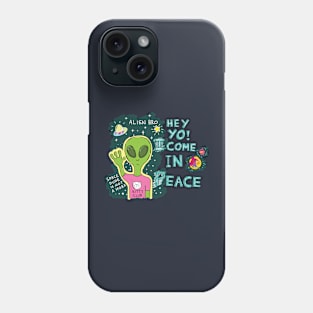 alien come in peace Phone Case