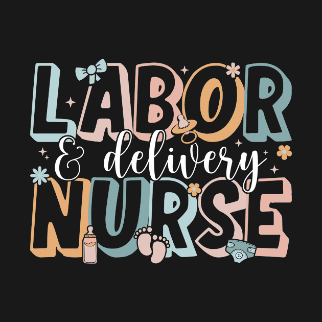 Labor & Delivery Nurse Nurse Week by sinhocreative