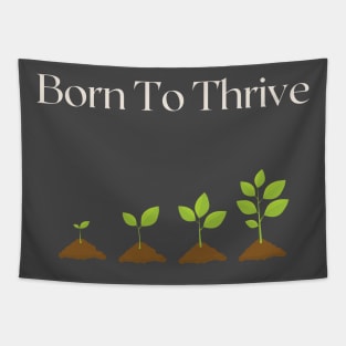 Born to Thrive Tapestry