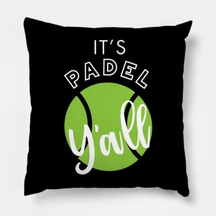 It's Padel Y'All Pillow