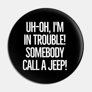 Somebody call a jeep! Pin