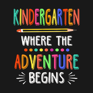 Kindergarten Where The Adventure Begins T-Shirt