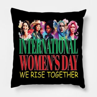 International Women's Day We Rise Together Peace Equity Pillow