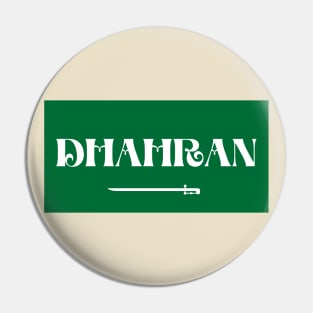 Dhahran City in Saudi Arabian Flag Pin