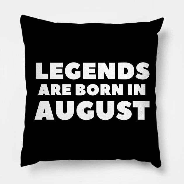 legends are born in august Pillow by Eldorado Store