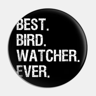 Bird Watching T-shirt - Funny Best Bird Watcher Ever Pin