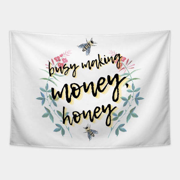 Busy Making Money, Honey Tapestry by EmilyBickell