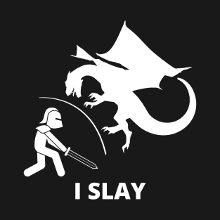 I Slay T-Shirt