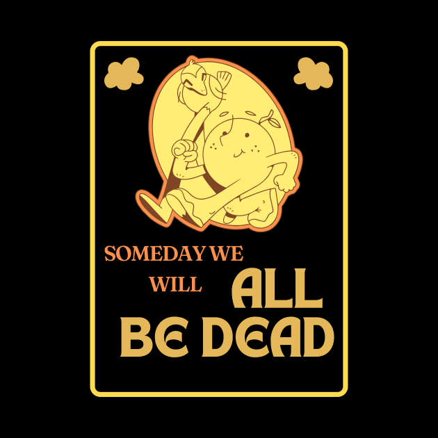 Existential Dead Quote by Akima Designs