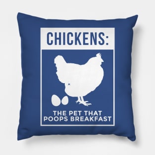 Chickens The Pet That Poops Breakfast Humorous Funny Graphic Pillow