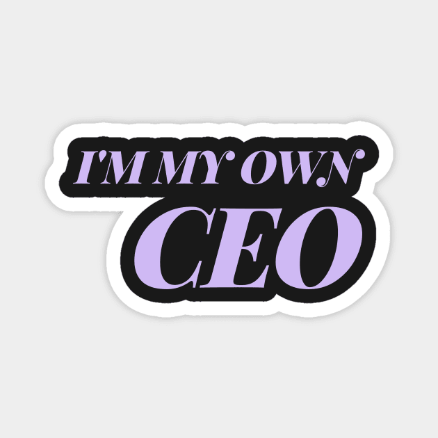 I'm my own CEO Magnet by Toad House Pixels