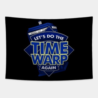 Let's do the Time Warp Again. (Doctor Remix) Tapestry