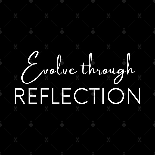 Evolve through reflection, Self Reflection, Process Reflection by Viz4Business