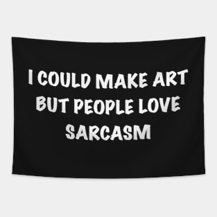 Art or sarcasm - dark colors Tapestry