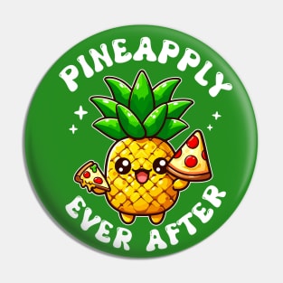 Pineapple Pizza Lover cute kawaii Pineapply Ever After Pin