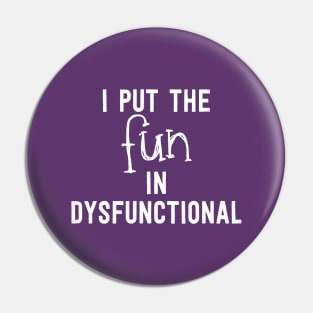 DysFUNctional - White Pin