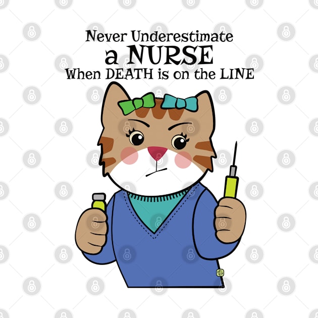 Never Underestimate a Nurse by Sue Cervenka