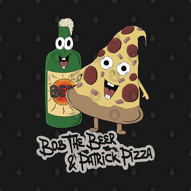 Bob The Beer And Patrick Pizza- Beer And Pizza Illustration by Funky Chik’n
