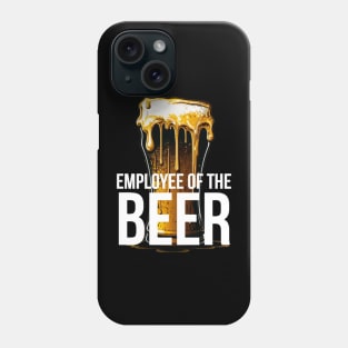 Employee of the Beer Phone Case