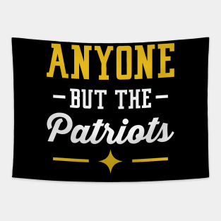 Anyone But The Patriots - Pittsburgh Tapestry