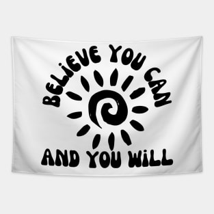 Believe You Can And You Will. Retro Typography Motivational and Inspirational Quote Tapestry