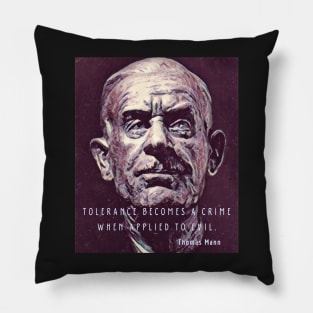 Thomas Mann quote, version 2 Pillow