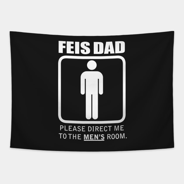 Feis Dad Tapestry by IrishDanceShirts