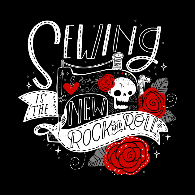 Sewing is the New Rock & Roll by CynthiaF