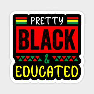 Pretty Black Educated, Black History, Black lives matter Magnet