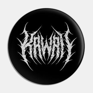 "kawai" metal font Pin