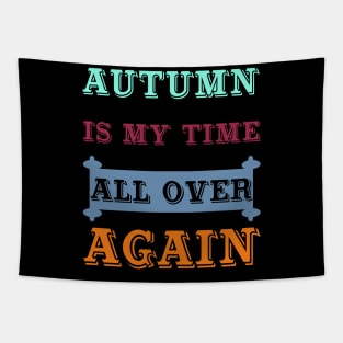 Autumn Is My Time Tapestry