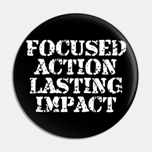 Focused Action Lasting Impact Pin