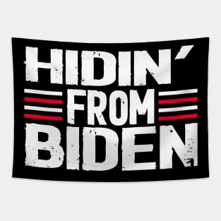 hidin from biden 2020  funny Tapestry