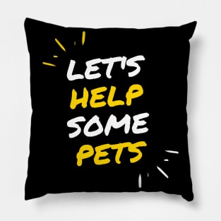 Lets help some pets Pillow
