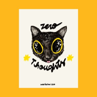 Zero Thoughts Meow Meow T-Shirt