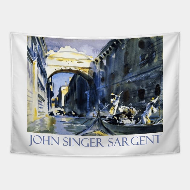The Bridge of Sighs, Venice by John Singer Sargent Tapestry by Naves