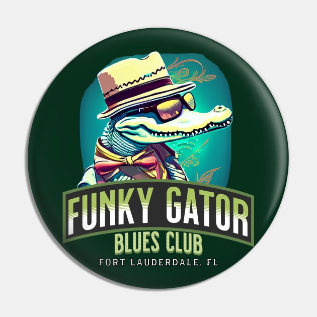 Funky Gator Blues Club Pin by LarryNaderPhoto