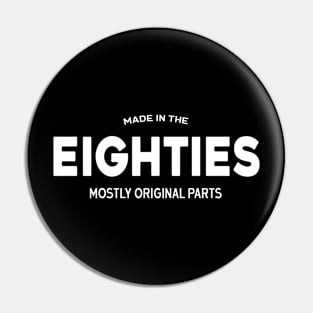 made in the eighties Pin