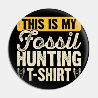 This Is My Fossil Hunting T shirt T shirt For Women Pin